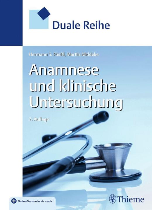 Produktbild Duale Reihe Anamnese und Klinische Untersuchung (Deutsch, Martin Middeke, Hermann S. Füessl, 2022)