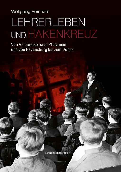 Produktbild Reinhard:Lehrerleben und Hakenkreuz (Deutsch, Wolfgang Reinhard, 2025)