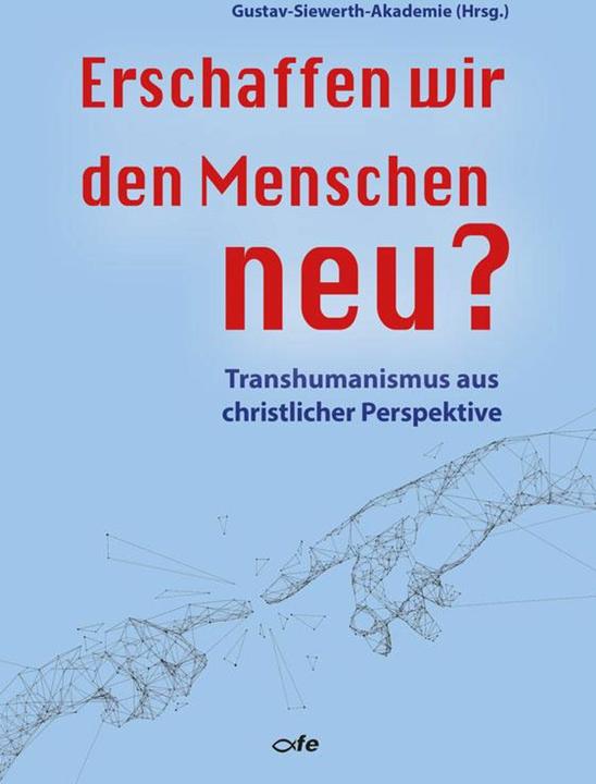 Immagine prodotto Erschaffen wir den Menschen neu? (Tedesco, Accademia Gustav Siewerth, 2023)