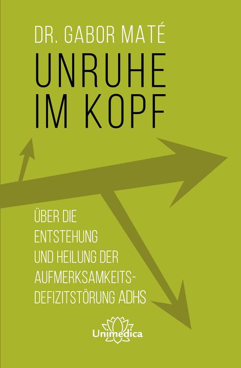 Actual product image Unruhe im Kopf (German, Gabor Maté, 2021)