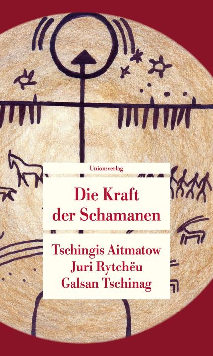 Image du produit Die Kraft der Schamanen (Allemand, Galsan Chinag, Chingiz Aitmatov, Yuri Rytchëu, 2024)