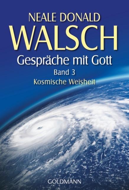 Actual product image Gespräche mit Gott 3. Kosmische Weisheit (German, Neale Donald Walsch, 2008)