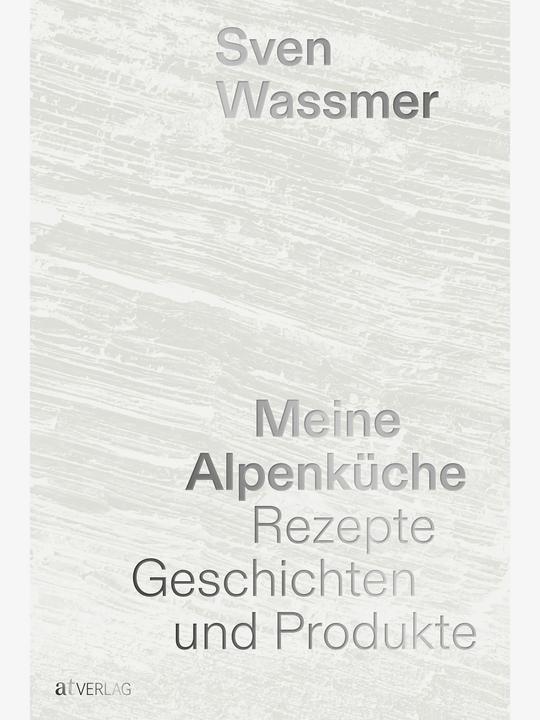 Immagine prodotto Meine Alpenküche (Tedesco, Sven Wassmer, Lukas Lienhard, Zelia Zadra, 2022)