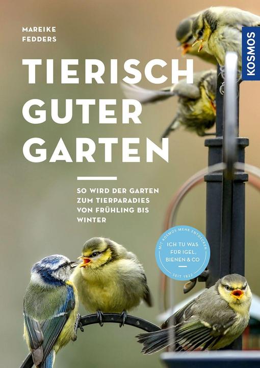Kosmos Tierisch guter Garten! (German, Mareike Fedders, 2022)