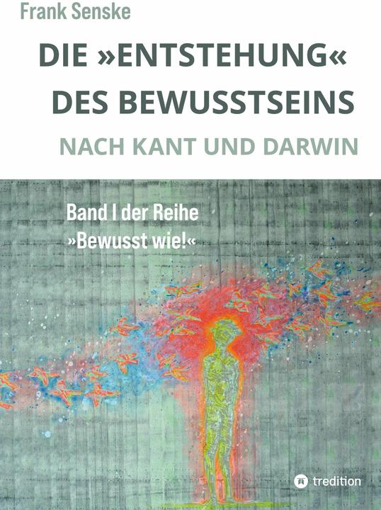 Produktbild Die 'Entstehung' des Bewusstseins (Deutsch, Matthias Emde, Frank Senske, 2024)