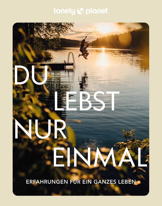 Produktbild Du lebst nur einmal (Deutsch, Lonely Planet Verlag, 2023)