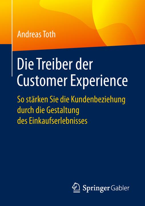 Immagine prodotto I driver dell'esperienza del cliente (Andreas Toth, 2019)