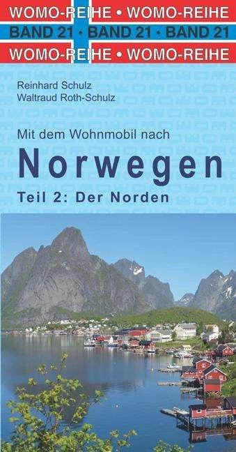 Actual product image Mit dem Wohnmobil nach Norwegen. Teil 2: Der Norden (German, Reinhard Schulz, Waltraud Roth-Schulz, 2020)
