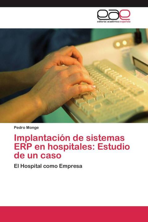Produktbild Implantación de sistemas ERP en hospitales: Estudio de un caso (Pedro Monge, 2011)
