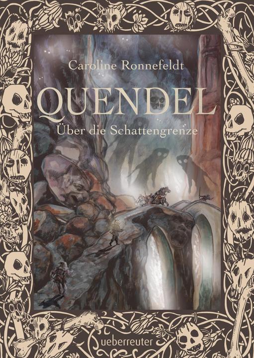 Produktbild Quendel - Über die Schattengrenze (Quendel, Bd. 3) (Deutsch, Caroline Ronnefeldt, 2022)