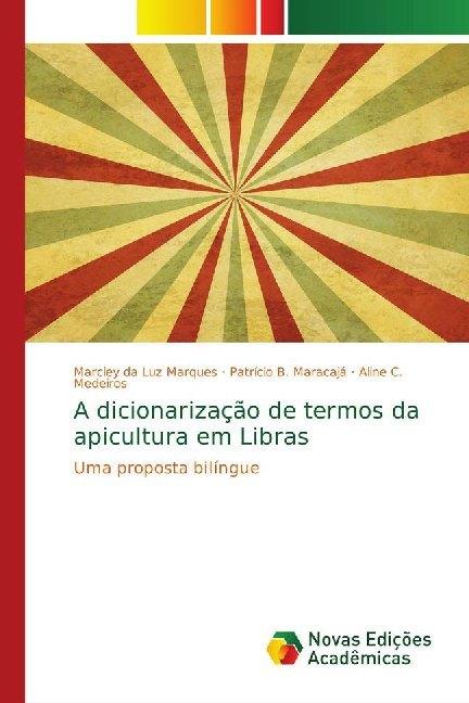 Produktbild A dicionarização de termos da apicultura em Libras (Portugiesisch, Patrício B. Maracajá, Marcley da Luz Marques, Aline C. Medeiros, 2018)
