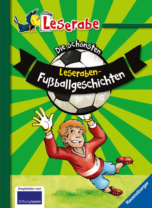 Produktbild Ravensburger Die schönsten Leseraben-Fussballgeschichten (Deutsch, Manfred Mai, Heike Wiechmann, Fabian Lenk, Heribert Schulmeyer, Jan Sasse, 2019)