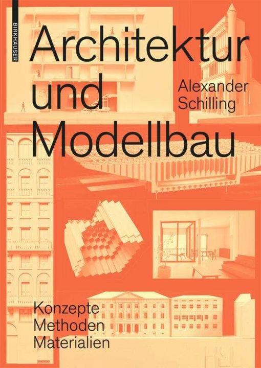 Produktbild Architektur und Modellbau (Deutsch, Alexander Schilling, 2018)
