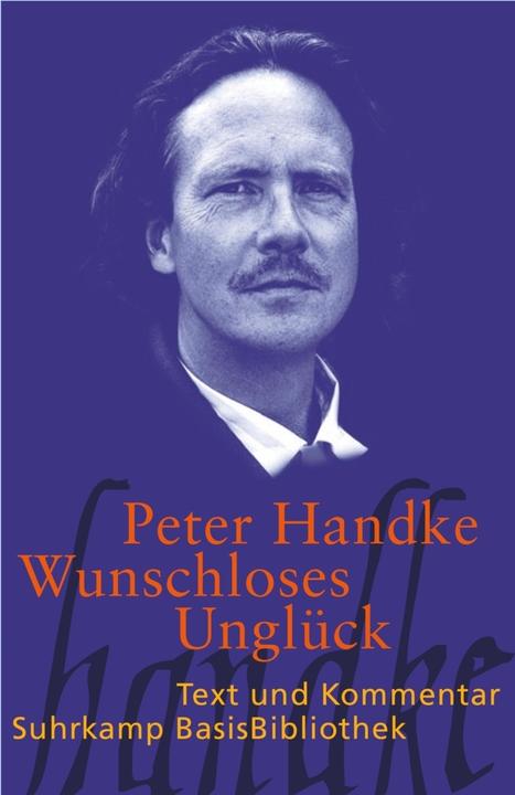 Produktbild Wunschloses Unglück (Deutsch, Peter Handke, Hans Höller, Franz Stadler, 2010)