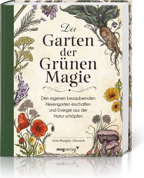 Produktbild Der Garten der Grünen Magie (Deutsch, Arin Murphy-Hiscock, 2022)