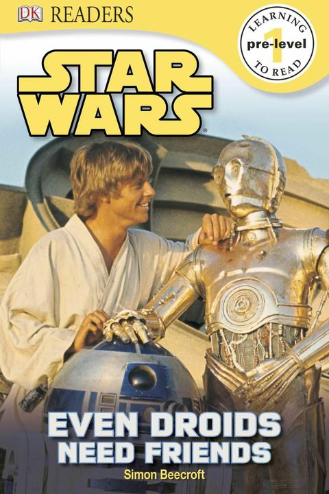 Produktbild DK Readers L0: Star Wars: Even Droids Need Friends! (Englisch, Simon Beecroft, 2013)