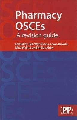 Produktbild Pharmacy OSCEs (Englisch, Kelly Lefteri, Beti Wyn Evans, Laura Kravitz, Nina Walker, 2013)