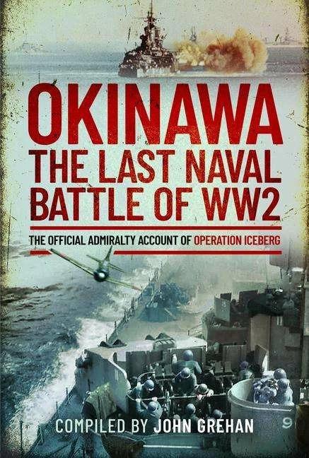 Actual product image Okinawa: The Last Naval Battle of WW2 (English, John Grehan, 2022)