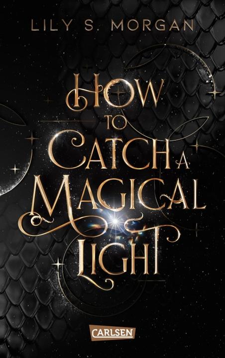 Produktbild How To Catch A Magical Light (New York Magics 1) (Lily S. Morgan, Deutsch)