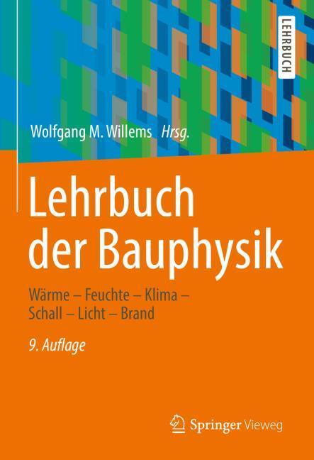 Energie-Label Lehrbuch der Bauphysik (Deutsch, Wolfgang M. Willems, Martin Homann, Christian Kölzow, Olaf Riese, Peter Häupl, 2022)