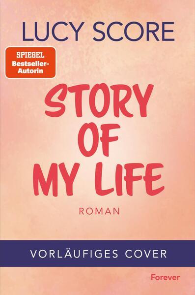 Produktbild Story of My Life (Deutsch, Ina Streich, Lucy Score, Lena Warthe, 2025)