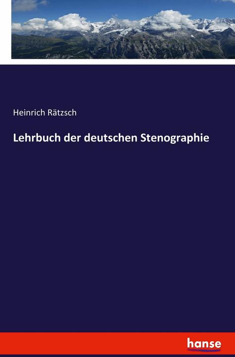 Image du produit Lehrbuch der deutschen Stenographie (Allemand, Heinrich Rätzsch, 2016)