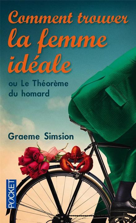 Image du produit Comment trouver la femme idéale ou Le théorème du homard (Français, Simsion Graeme, 2018)