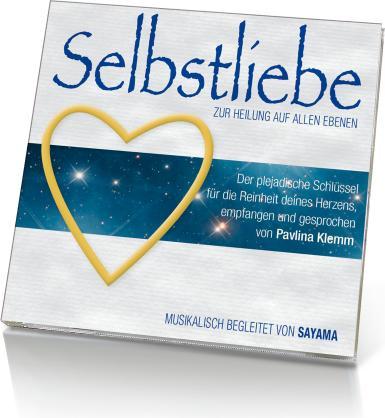 Produktbild Selbstliebe zur Heilung auf allen Ebenen (CD) (Deutsch, Sayama, Pavlina Klemm, 2022)