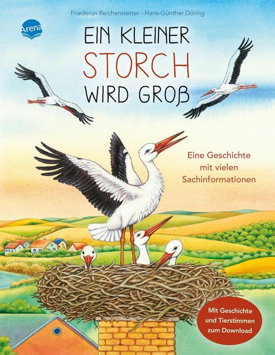 Produktbild Ein kleiner Storch wird gross. Eine Geschichte mit vielen Sachinformationen (Deutsch, Friederun Reichenstetter, Hans-Günther Döring, 2022)