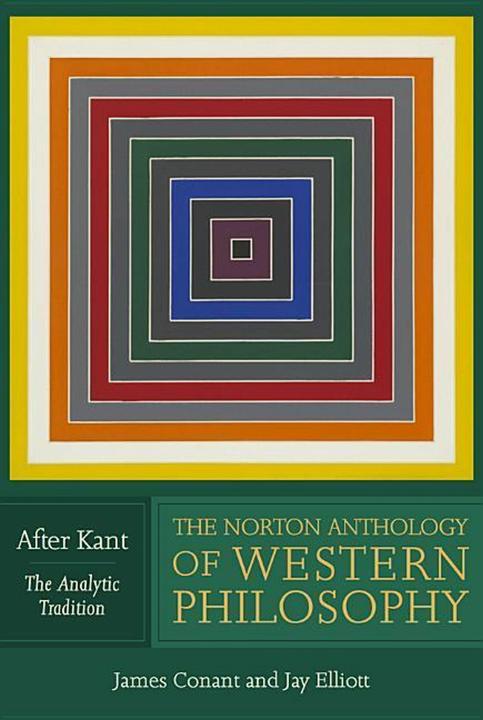 Actual product image The Norton Anthology of Western Philosophy - After Kant. Vol.2 (English, James Conant, Richard Schacht, Jay R. Elliott, 2017)