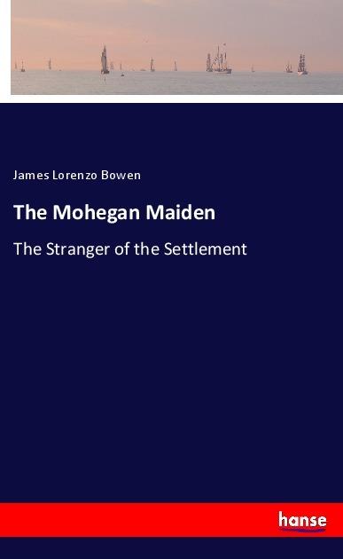 Actual product image The Mohegan Maiden (German, James Lorenzo Bowen, 2019)
