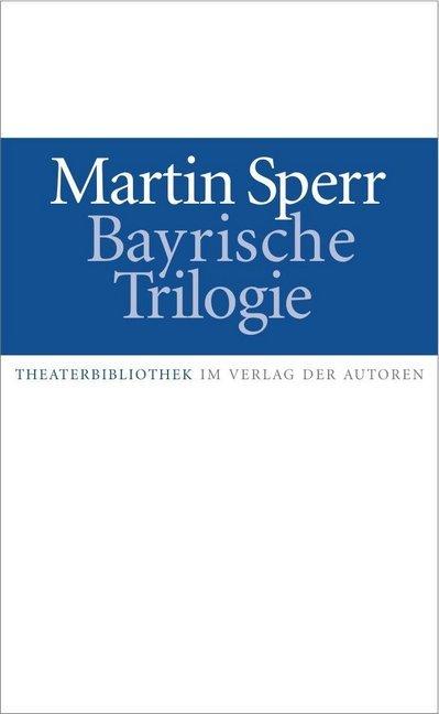 Produktbild Bayrische Trilogie (Deutsch, Martin Sperr, 2019)