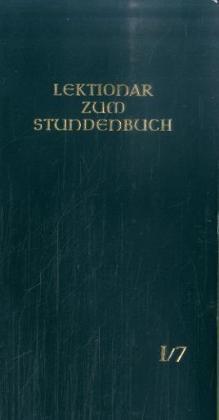 Die Feier des Stundengebetes - Lektionar: Jahresreihe I, Heft 7: 21.-27. Woche im Jahreskreis (Deutsch, Bischofskonferenzen, 1979)
