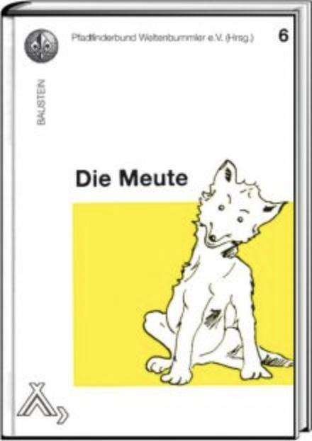 Produktbild Die Meute (Deutsch, Jasmin Alefeld, Pierre Joubert, Pfadfinderbund Weltenbummler e.V., 2024)