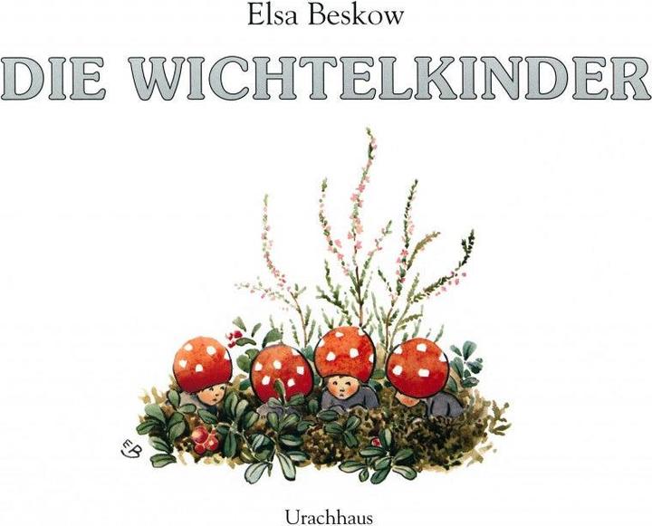 Produktbild Die Wichtelkinder (Deutsch, Elsa Beskow, 2014)