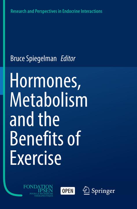 Actual product image Hormones, Metabolism and the Benefits of Exercise (Bruce Spiegelman, 2018)