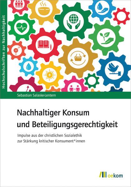 Produktbild Nachhaltiger Konsum und Beteiligungsgerechtigkeit (Deutsch, Sebastian Salaske-Lentern, 2021)