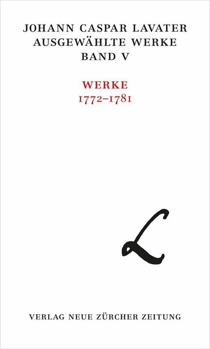 Produktbild Johann Caspar Lavater. Ausgewählte Werke / Johann Caspar Lavater, Ausgewählte Werke, Band V (Deutsch, Ursula Caflisch-Schnetzler, 2018)