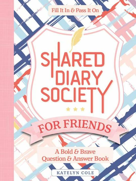 Produktbild Shared Diary Society for Friends (Englisch, Better Day Books, Katelyn Cole)