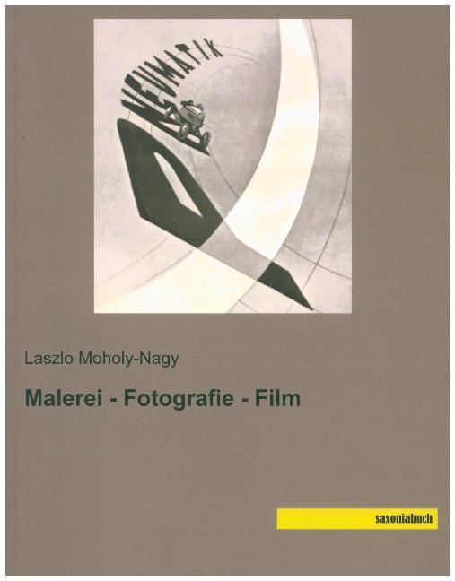 Produktbild Malerei - Fotografie - Film (Laszlo Moholy-Nagy, 2019)