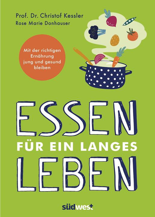 Actual product image Essen für ein langes Leben (German, Christof Kessler, Rose Marie Donhauser, 2021)