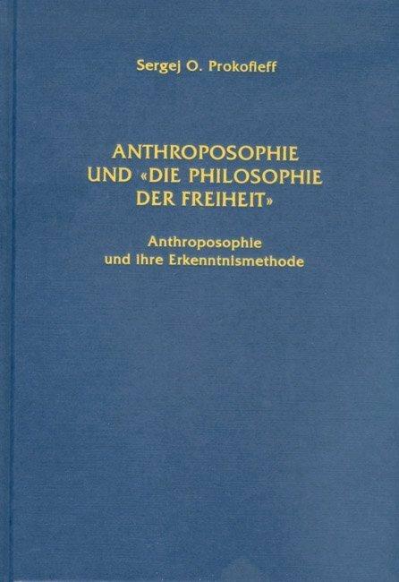 Produktbild Anthroposophie und "Die Philosophie der Freiheit (Deutsch, Sergej Prokofjew, 2006)