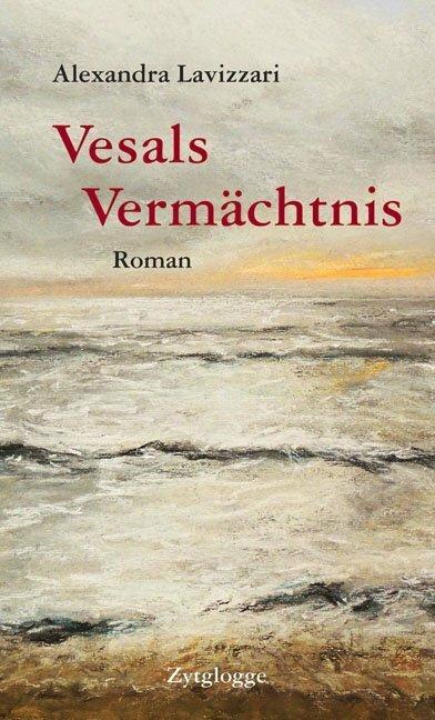 Produktbild Vesals Vermächtnis (Deutsch, Alexandra Lavizzari, 2015)