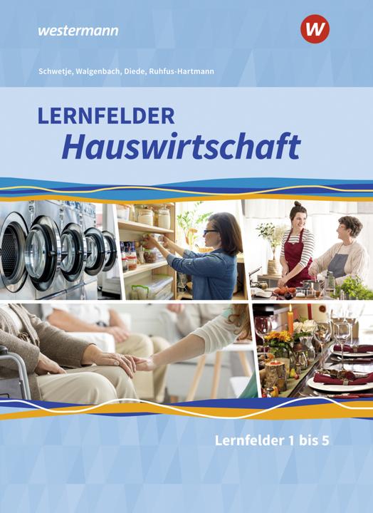 Produktbild Lernfelder Hauswirtschaft SB 1.J.2020 (Deutsch, Alexander Diede, Barbara Ruhfus-Hartmann, Doris Schwetje, Martinau, 2020)