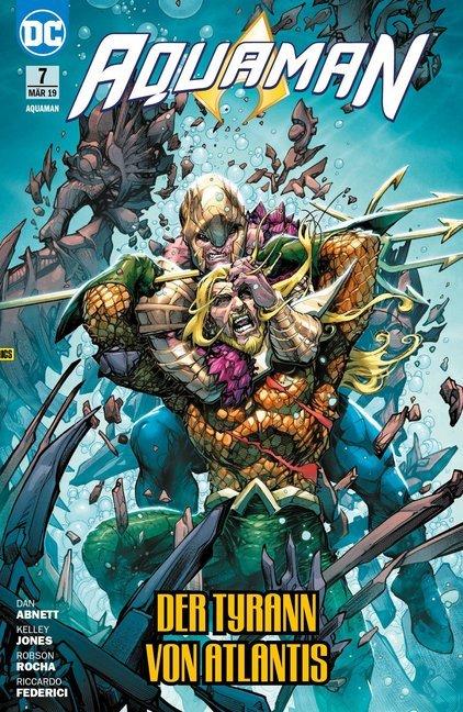 Produktbild Panini Aquaman 7 - Der Tyrann von Atlantis (Deutsch, Dan Abnett, 2019)