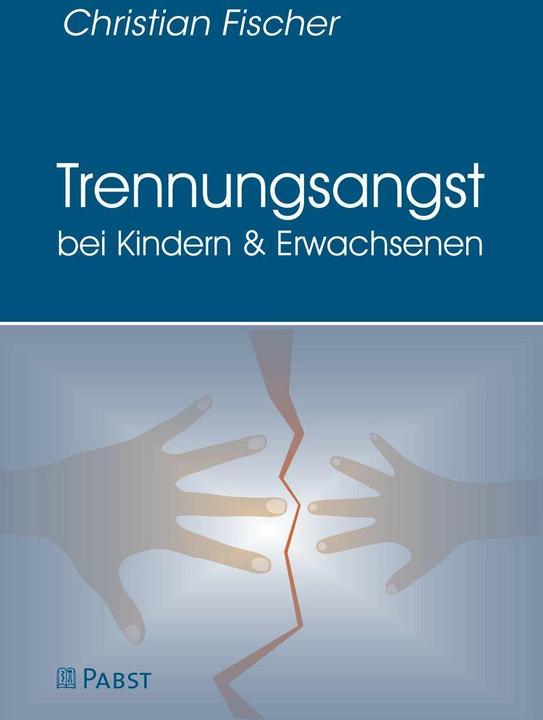 Actual product image Trennungsangst bei Kindern und Erwachsenen (German, Christian Fischer, 2019)