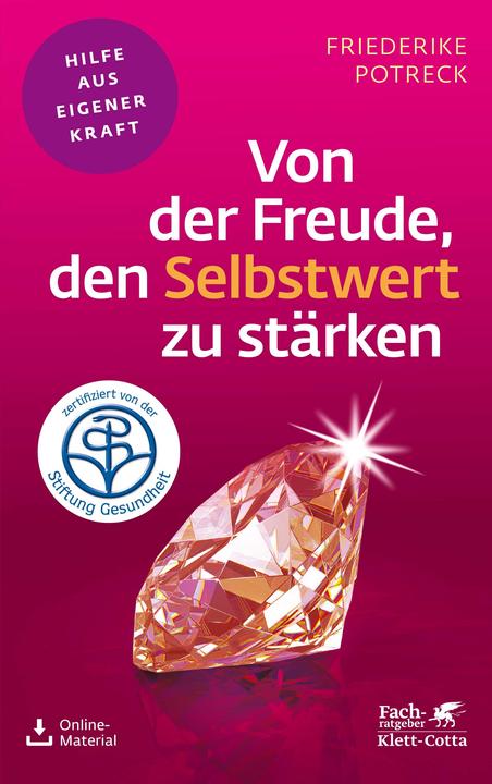 Produktbild Von der Freude, den Selbstwert zu stärken (Deutsch, Friederike Potreck, 2014)