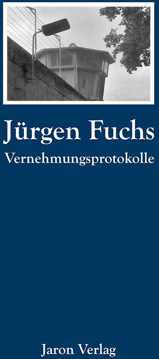 Actual product image Vernehmungsprotokolle (German, Jürgen Fuchs, 2017)
