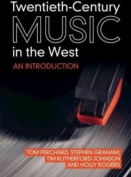 Actual product image Twentieth-Century Music in the West: An Introduction (English, Stephen Graham, Tim Rutherford-Johnson, Tom Perchard, Holly Rogers, 2022)