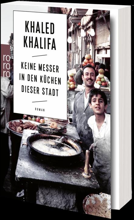 Produktbild Keine Messer in den Küchen dieser Stadt (Deutsch, Khaled Khalifa, 2022)